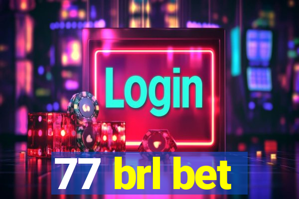 77 brl bet